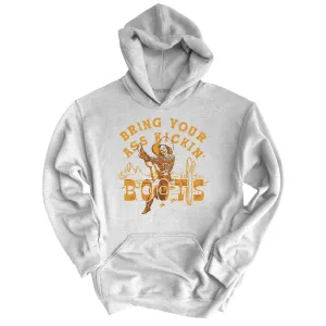 Bring Your Ass Kickin' Boots Hoodie