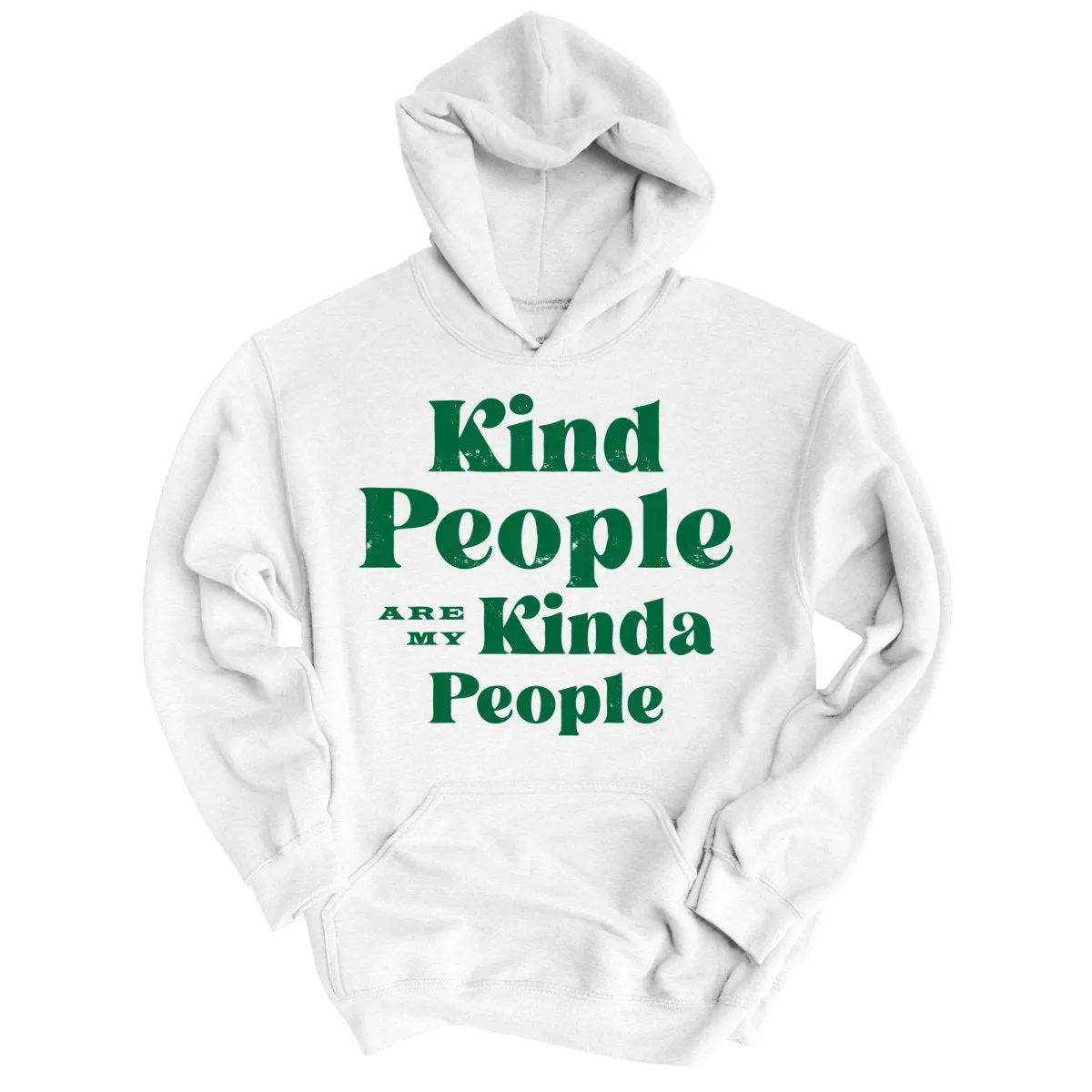 Kind People Are My Kinda People Hoodie