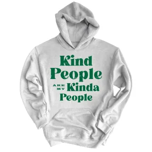 Kind People Are My Kinda People Hoodie