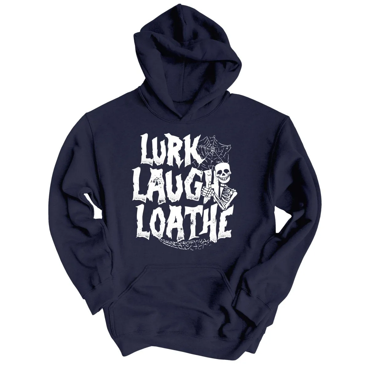 Lurk Laugh Loathe Hoodie