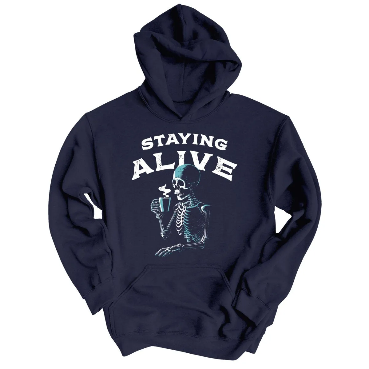 Staying Alive Hoodie