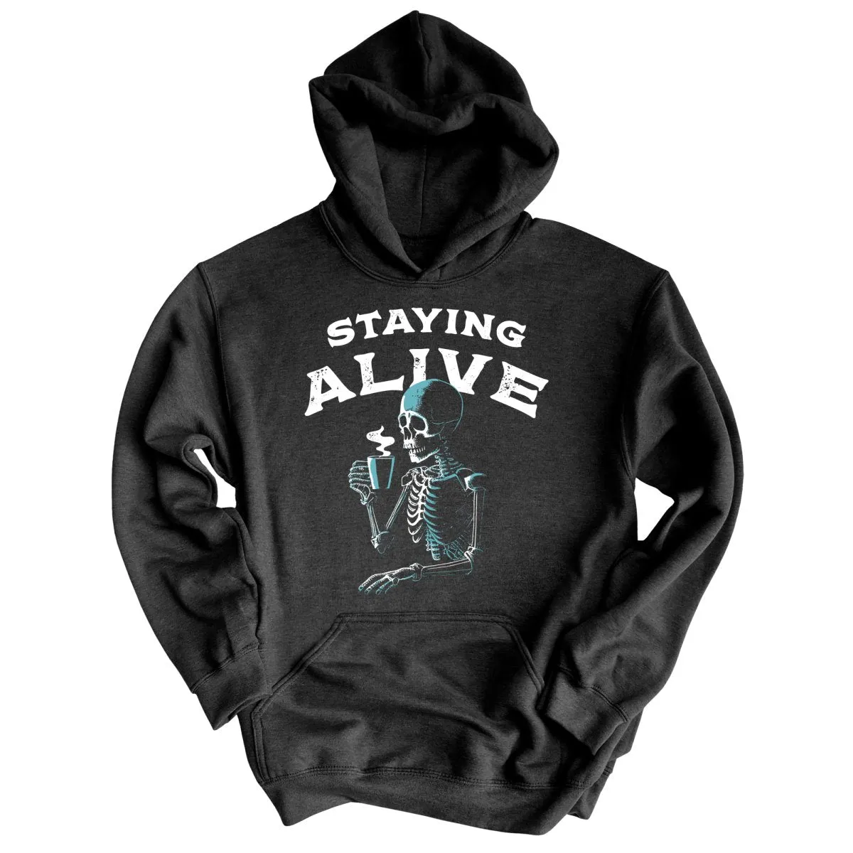 Staying Alive Hoodie