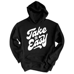 Take it Easy Hoodie